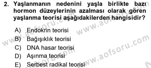 Temel Gerontoloji Dersi 2016 - 2017 Yılı (Vize) Ara Sınav Soruları 2. Soru