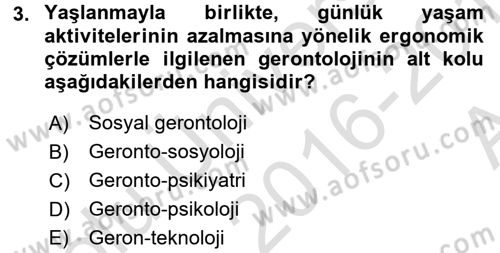 Temel Gerontoloji Dersi 2016 - 2017 Yılı (Vize) Ara Sınav Soruları 3. Soru