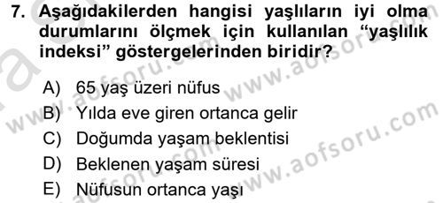 Temel Gerontoloji Dersi 2016 - 2017 Yılı (Vize) Ara Sınav Soruları 7. Soru