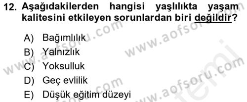 Temel Gerontoloji Dersi 2016 - 2017 Yılı (Final) Dönem Sonu Sınav Soruları 12. Soru