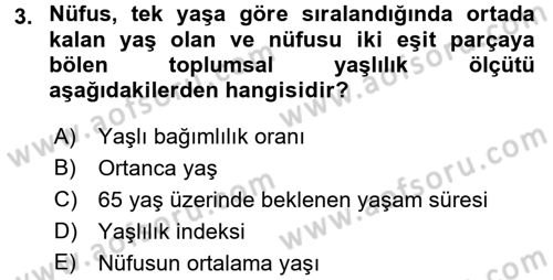 Temel Gerontoloji Dersi 2016 - 2017 Yılı (Final) Dönem Sonu Sınav Soruları 3. Soru