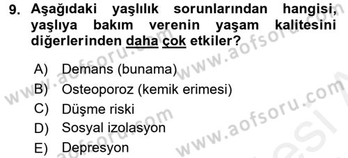 Temel Gerontoloji Dersi 2016 - 2017 Yılı (Final) Dönem Sonu Sınav Soruları 9. Soru