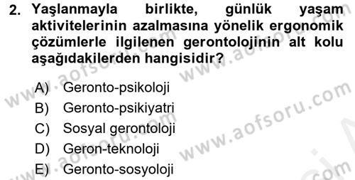 Temel Gerontoloji Dersi 2017 - 2018 Yılı 3 Ders Sınav Soruları 2. Soru