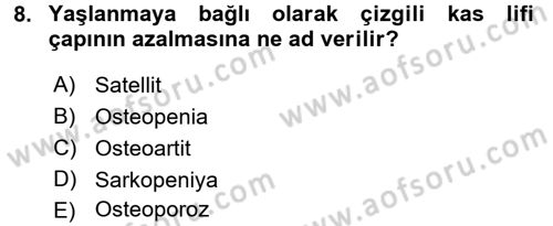 Temel Gerontoloji Dersi 2017 - 2018 Yılı 3 Ders Sınavı 8. Soru