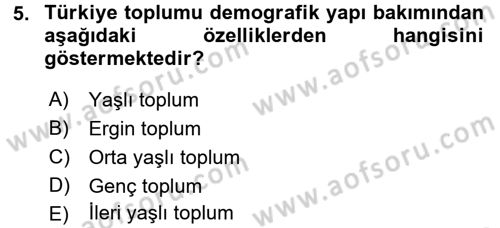 Temel Gerontoloji Dersi 2017 - 2018 Yılı (Vize) Ara Sınavı 5. Soru