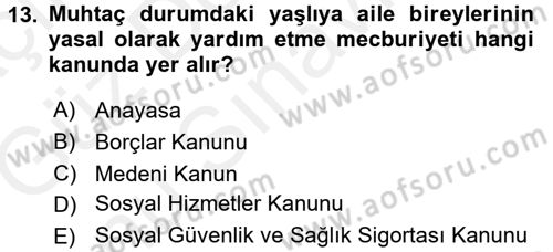 Temel Gerontoloji Dersi 2017 - 2018 Yılı (Final) Dönem Sonu Sınavı 13. Soru