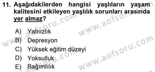 Temel Gerontoloji Dersi 2018 - 2019 Yılı (Final) Dönem Sonu Sınav Soruları 11. Soru