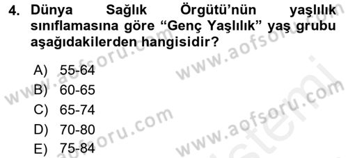 Temel Gerontoloji Dersi 2018 - 2019 Yılı (Final) Dönem Sonu Sınav Soruları 4. Soru