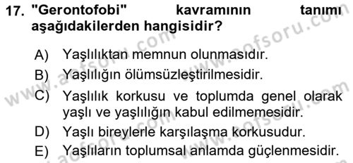 Temel Gerontoloji Dersi 2018 - 2019 Yılı Yaz Okulu Sınav Soruları 17. Soru