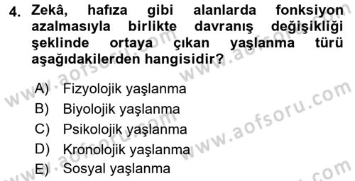 Temel Gerontoloji Dersi 2018 - 2019 Yılı Yaz Okulu Sınav Soruları 4. Soru