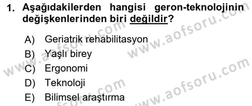 Temel Gerontoloji Dersi 2019 - 2020 Yılı (Vize) Ara Sınav Soruları 1. Soru