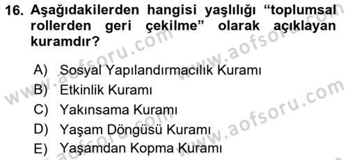 Temel Gerontoloji Dersi 2019 - 2020 Yılı (Vize) Ara Sınav Soruları 16. Soru