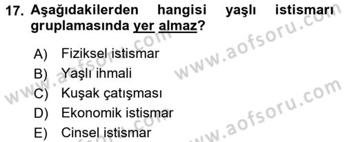 Temel Gerontoloji Dersi 2019 - 2020 Yılı (Vize) Ara Sınav Soruları 17. Soru