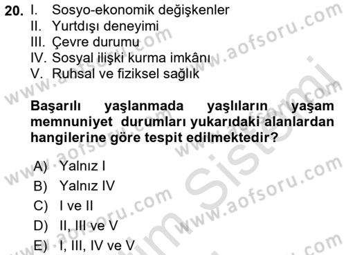 Temel Gerontoloji Dersi 2019 - 2020 Yılı (Vize) Ara Sınav Soruları 20. Soru