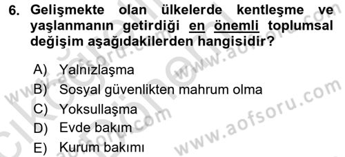 Temel Gerontoloji Dersi 2019 - 2020 Yılı (Vize) Ara Sınav Soruları 6. Soru