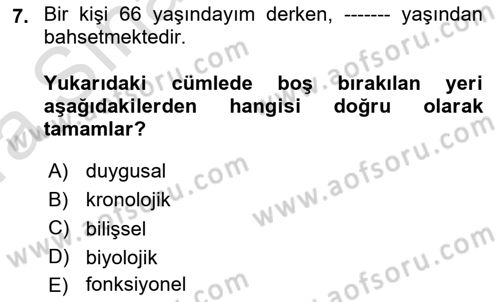 Temel Gerontoloji Dersi 2019 - 2020 Yılı (Vize) Ara Sınav Soruları 7. Soru