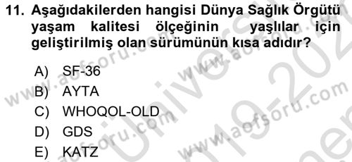 Temel Gerontoloji Dersi 2019 - 2020 Yılı (Final) Dönem Sonu Sınav Soruları 11. Soru