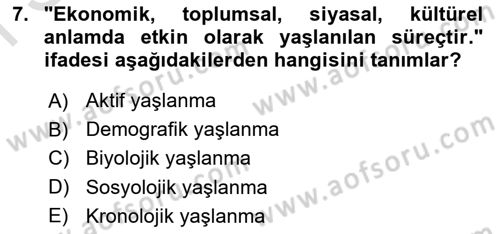Temel Gerontoloji Dersi 2019 - 2020 Yılı (Final) Dönem Sonu Sınav Soruları 7. Soru