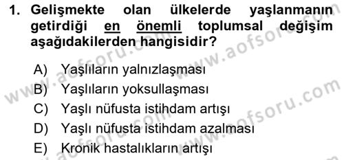 Temel Gerontoloji Dersi 2020 - 2021 Yılı Yaz Okulu Sınav Soruları 1. Soru