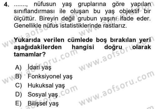 Temel Gerontoloji Dersi 2020 - 2021 Yılı Yaz Okulu Sınav Soruları 4. Soru