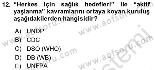 Temel Gerontoloji Dersi 2021 - 2022 Yılı (Vize) Ara Sınav Soruları 12. Soru