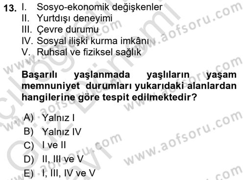 Temel Gerontoloji Dersi 2021 - 2022 Yılı (Vize) Ara Sınav Soruları 13. Soru