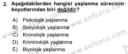 Temel Gerontoloji Dersi 2021 - 2022 Yılı (Vize) Ara Sınav Soruları 2. Soru