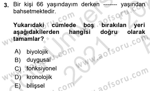 Temel Gerontoloji Dersi 2021 - 2022 Yılı (Vize) Ara Sınavı 3. Soru