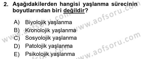 Temel Gerontoloji Dersi 2021 - 2022 Yılı Yaz Okulu Sınavı 2. Soru