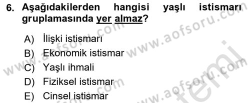 Temel Gerontoloji Dersi 2021 - 2022 Yılı Yaz Okulu Sınav Soruları 6. Soru