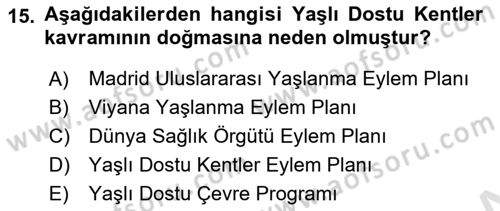 Temel Gerontoloji Dersi 2022 - 2023 Yılı Yaz Okulu Sınav Soruları 15. Soru
