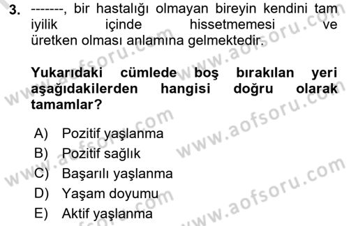 Temel Gerontoloji Dersi 2022 - 2023 Yılı Yaz Okulu Sınav Soruları 3. Soru