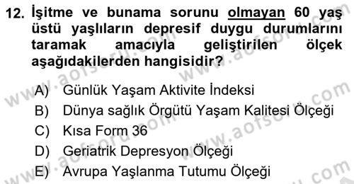 Temel Gerontoloji Dersi 2023 - 2024 Yılı (Final) Dönem Sonu Sınav Soruları 12. Soru