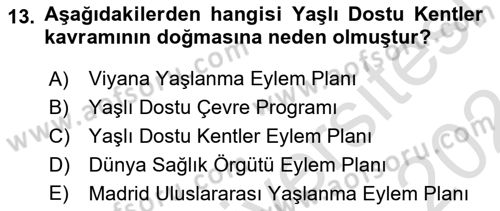 Temel Gerontoloji Dersi 2023 - 2024 Yılı (Final) Dönem Sonu Sınav Soruları 13. Soru