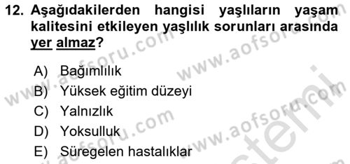 Temel Gerontoloji Dersi 2023 - 2024 Yılı Yaz Okulu Sınav Soruları 12. Soru