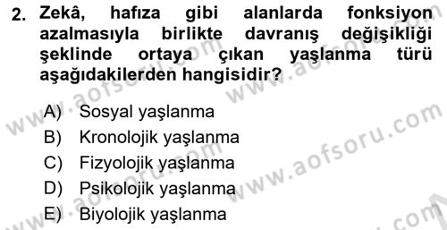 Temel Gerontoloji Dersi 2023 - 2024 Yılı Yaz Okulu Sınav Soruları 2. Soru