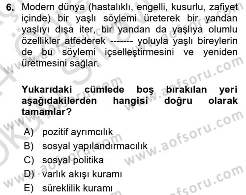 Temel Gerontoloji Dersi 2023 - 2024 Yılı Yaz Okulu Sınav Soruları 6. Soru