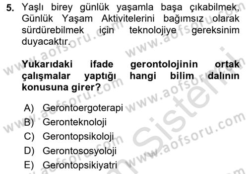 Temel Gerontoloji Dersi 2024 - 2025 Yılı (Vize) Ara Sınavı 5. Soru