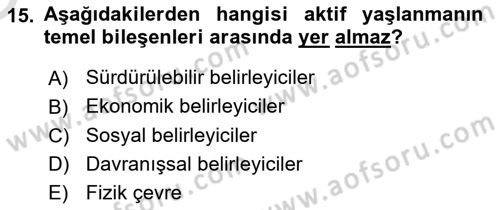 Temel Gerontoloji Dersi 2024 - 2025 Yılı Yaz Okulu Sınav Soruları 15. Soru