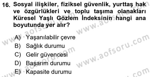 Temel Gerontoloji Dersi 2024 - 2025 Yılı Yaz Okulu Sınav Soruları 16. Soru