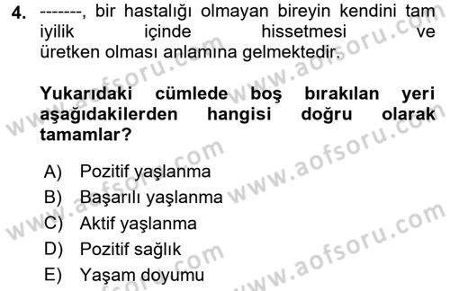 Temel Gerontoloji Dersi 2024 - 2025 Yılı Yaz Okulu Sınav Soruları 4. Soru