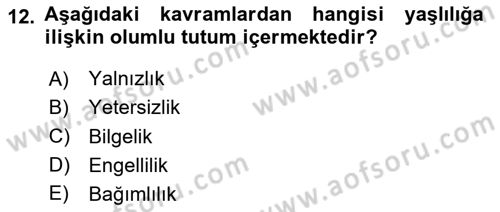 Temel Gerontoloji Dersi 2025 - 2026 Yılı (Vize) Ara Sınav Soruları 12. Soru