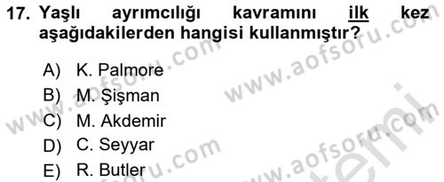 Temel Gerontoloji Dersi 2025 - 2026 Yılı (Final) Dönem Sonu Sınav Soruları 17. Soru