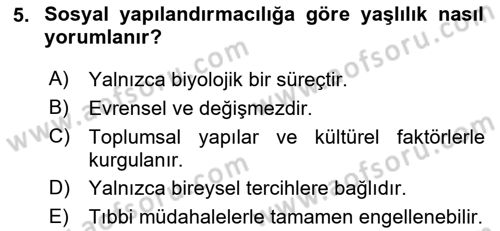 Temel Gerontoloji Dersi 2025 - 2026 Yılı (Final) Dönem Sonu Sınav Soruları 5. Soru