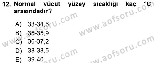 Yaşlı Bakımı İlke Ve Uygulamaları Dersi 2016 - 2017 Yılı 3 Ders Sınav Soruları 12. Soru