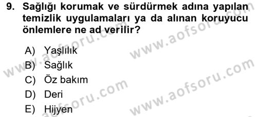 Yaşlı Bakımı İlke Ve Uygulamaları Dersi 2016 - 2017 Yılı 3 Ders Sınav Soruları 9. Soru