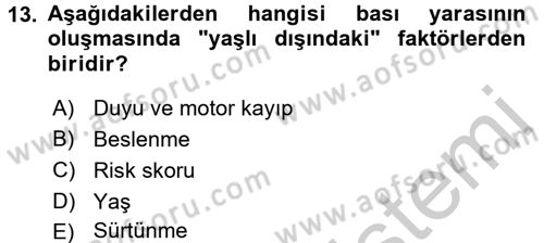 Yaşlı Bakımı İlke Ve Uygulamaları Dersi 2016 - 2017 Yılı (Vize) Ara Sınav Soruları 13. Soru