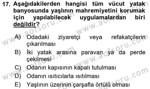 Yaşlı Bakımı İlke Ve Uygulamaları Dersi 2016 - 2017 Yılı (Vize) Ara Sınav Soruları 17. Soru