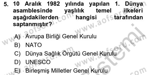 Yaşlı Bakımı İlke Ve Uygulamaları Dersi 2016 - 2017 Yılı (Vize) Ara Sınav Soruları 5. Soru