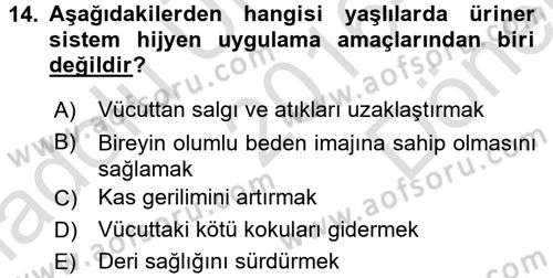 Yaşlı Bakımı İlke Ve Uygulamaları Dersi 2016 - 2017 Yılı (Final) Dönem Sonu Sınav Soruları 14. Soru